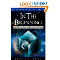 In the Beginning: And Other Essays on Intelligent Design