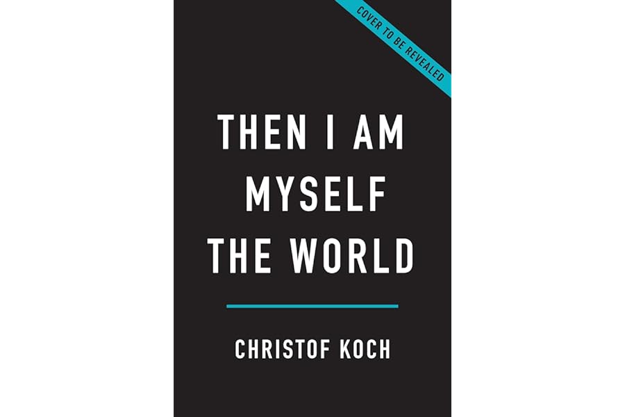 Then I Am Myself the World: What Consciousness Is and How to Expand It