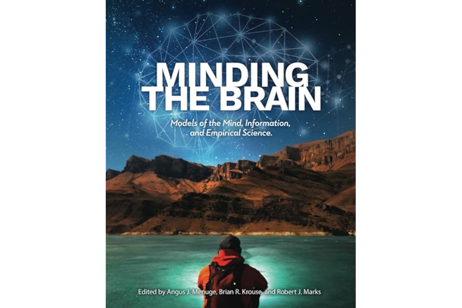 Minding the Brain: Models of the Mind, Information, and Empirical Science
